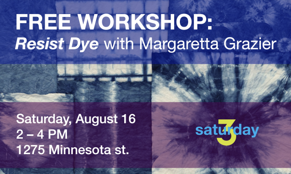 Free Workshop: Resist Dye with Margaretta Grazier 