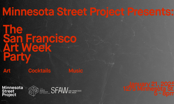 Minnesota Street Project Presents: The San Francisco Art Week Party