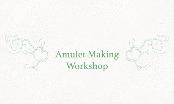 Amulet Making Workshop